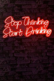 Stop Thinking Start Drinking - Roșu Iluminare LED decorativă din plastic 78x2x34 Roșu